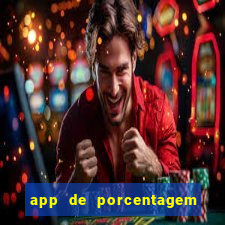 app de porcentagem de jogos slots